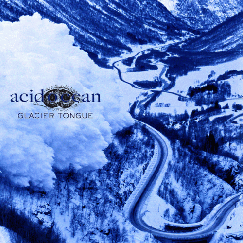 Acid Ocean : Glacier Tongue